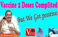 వ్యాక్సిన్ రెండు Doses వేయించుకున్న | కానీ మకు పాజిటివ్ వచ్చింది | Dr.Srinivas K Silas | Vizagvision