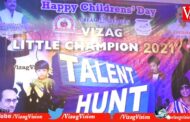 Childrens DaY Celebrations Vizag Little Champion 2021 Talent Hunt Visakhapatnam Vizagvision