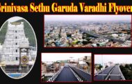 Srinivasa Sethu | Garuda Varadhi | Flyover Shootly Opening | 684 Crores Worth | Tirupathi