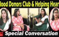 Special Conversation on Founder of Visakhapatnam Blood Donors Club & Helping Hearts Rajkumari.S
