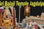 Sri Balaji Temple Jagdalpur Chhattisgarh Vizag Vision