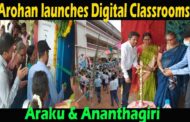 Arohan launches Digital classrooms in Araku and Ananthagiri Vizag Vision