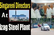 Singareni Directors at Vizag Steel Plant Vizagvision