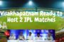 Visakhapatnam Ready to Host 2 IPL Matches #vizagvision #ytshots #vizagcity #IPL matches