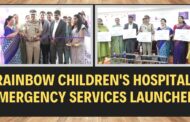 Rainbow Children's Hospital Emergency Services Launched24/7 Children's Emergency & OPD Center