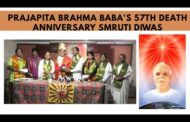 Prajapita Brahma Baba's 57th Death Anniversary observed as Smruti Diwas by the Brahma Kumaris