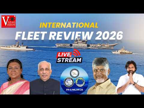 # Live Indian Navy IFR MILAN 2026 President Droupadi Murmu | Governor Abdul Nazeer | CM Chandrababu