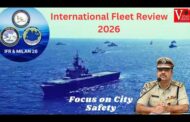 International Fleet Review 2026 Focus on City Safety CP Dr.Shankhabrata Bagchi in Visakhapatnam