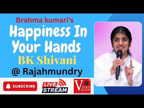 #Live Brahma kumari's Happiness In Your Hands Talk by BK Shivani @ Rajahmundry Vizag Vision
