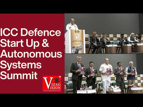 ICC Defence Start Up & Autonomous Systems Summit in Visakhapatnam Vizag Vision