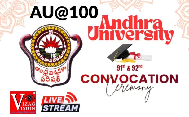 #Live Andhra University 91st and 92nd Combined Convocation 2026 courtesy AU Vizag Vision