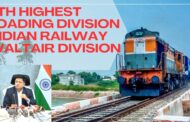 5th Highest Loading Division in Indian Railway Waltair Division DRM in Visakhapatnam Vizag Vision