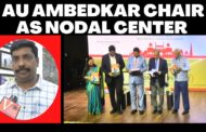 AU Ambedkar Chair as Nodal Center for all Ambedkar Chairs in the Country Visakhapatnam Vizag Vision