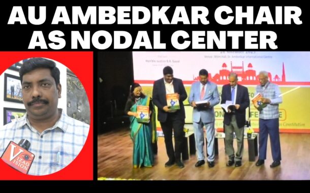 AU Ambedkar Chair as Nodal Center for all Ambedkar Chairs in the Country Visakhapatnam Vizag Vision